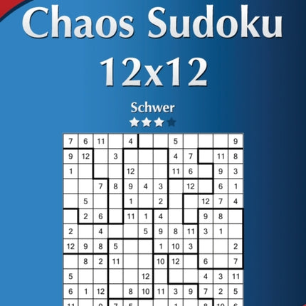 Chaos Sudoku 12x12 - Schwer - Band 18 - 276 Rätsel