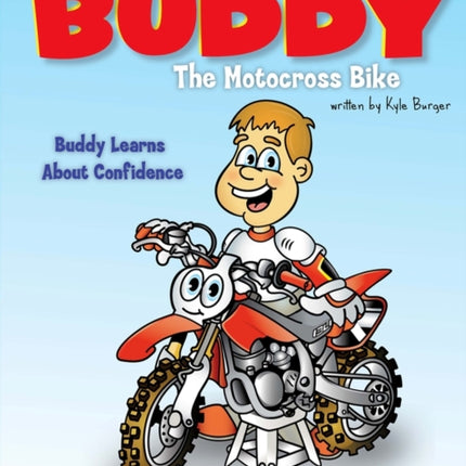 The Adventures of Buddy the Motocross Bike: Buddy Learns Confidence