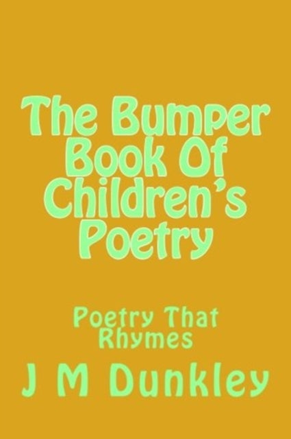 The Bumper Book Of Children's Poetry: Poetry That Rhymes