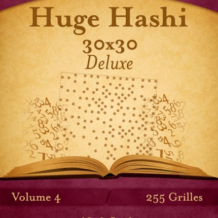 Huge Hashi 30x30 Deluxe - Volume 4 - 255 Grilles