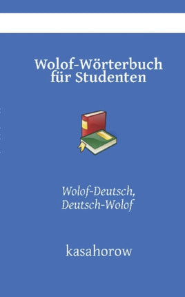 Taschenwörterbuch Wolof: Wolof-Deutsch, Deutsch-Wolof