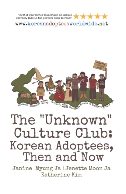 The  Unknown  Culture Club: Korean Adoptees, Then and Now