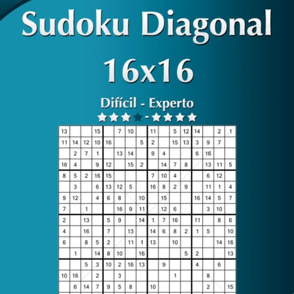 Sudoku Diagonal 16x16 - Difícil a Experto - Volumen 10 - 276 Puzzles