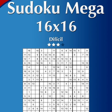 Sudoku Mega 16x16 - Difícil - Volume 32 - 276 Jogos