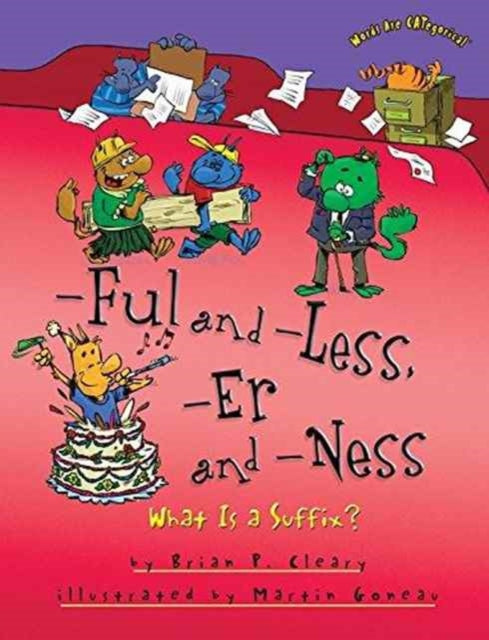 Ful and Less Er and Ness: What is a Suffix