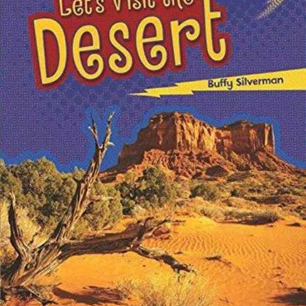 Lets Visit the Desert