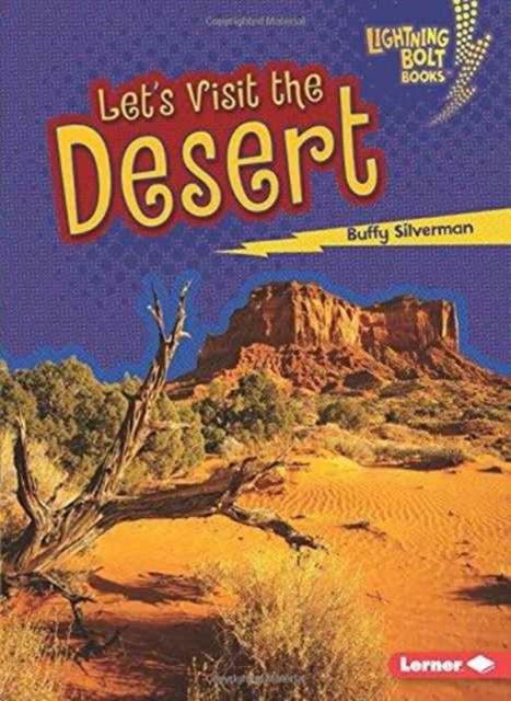 Lets Visit the Desert