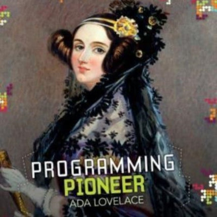 Ada Lovelace: Programming Pioneer