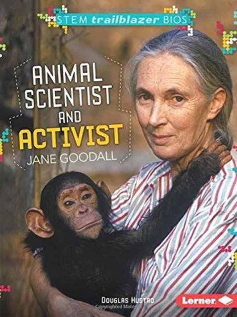 Jane Goodall: Animal Scientist