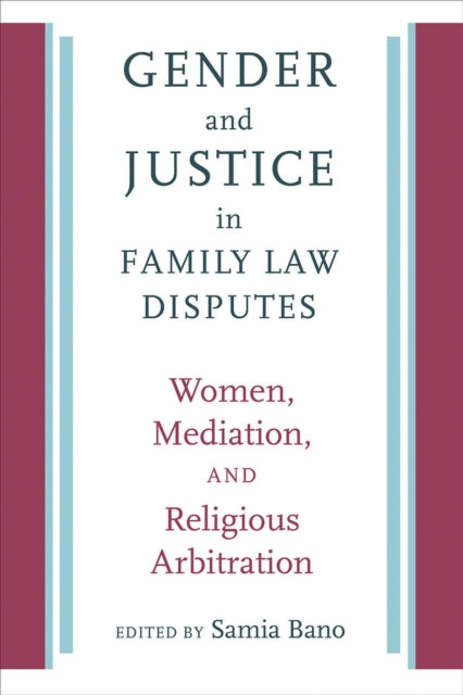 Gender and Justice in Family Law Disputes  Women Mediation and Religious Arbitration