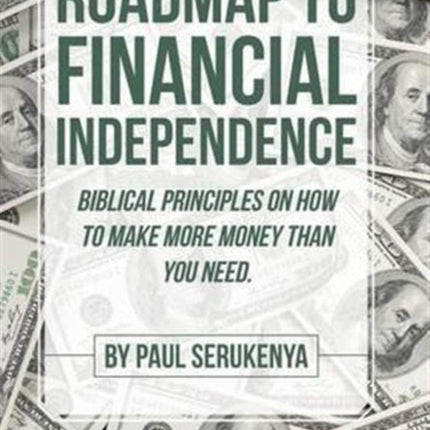Roadmap to Financial Independence: Biblical