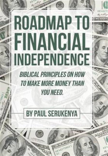 Roadmap to Financial Independence: Biblical