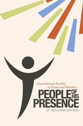 People of His Presence: Foundational Studies in