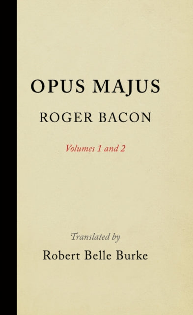 Opus Majus, Volumes 1 and 2