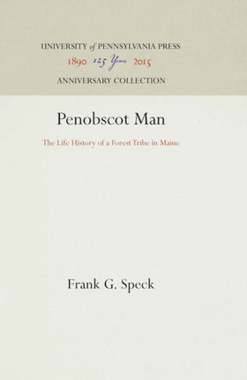 Penobscot Man: The Life History of a Forest Tribe