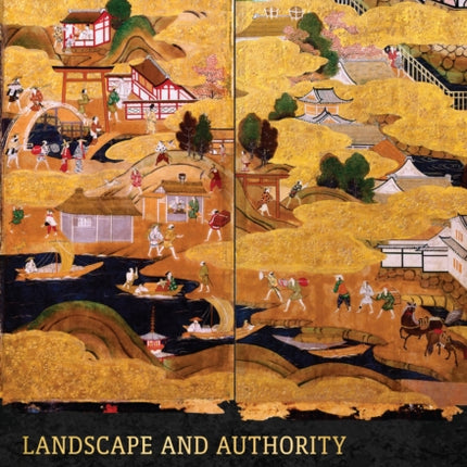 Landscape and Authority in the Early Modern World