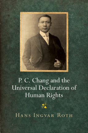 P. C. Chang and the Universal Declaration of Human Rights