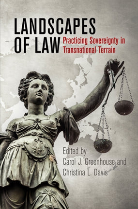 Landscapes of Law  Practicing Sovereignty in Transnational Terrain