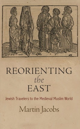 Reorienting the East  Jewish Travelers to the