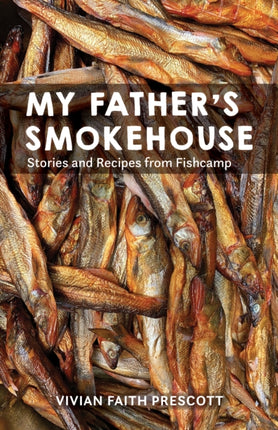 My Father's Smokehouse: Stories and Recipes from