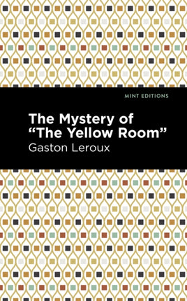 The Mystery of the  Yellow Room