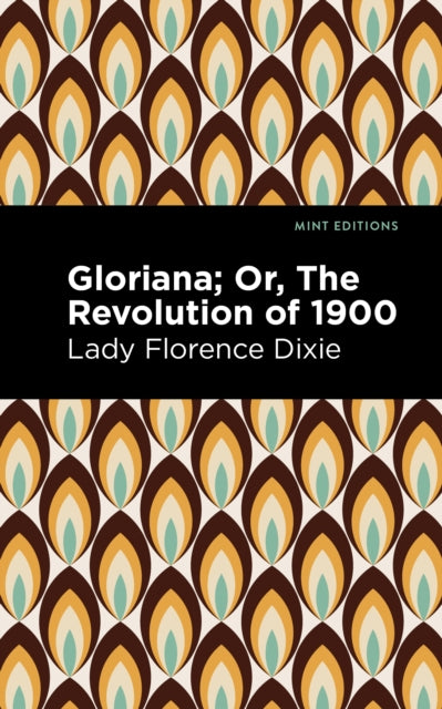 Gloriana: Or, The Revolution of 1900