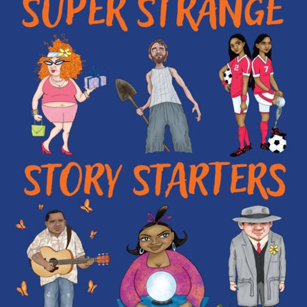 Super Strange Story Starters