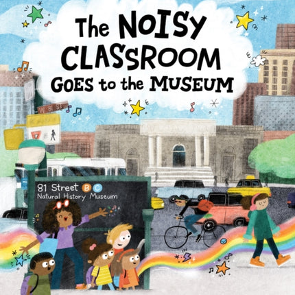 The Noisy Classroom Goes to the Museum