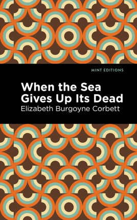 When the Sea Gives Up Its Dead: A Thrilling