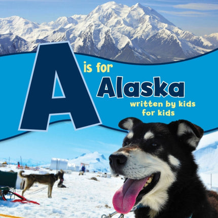 A is for Alaska