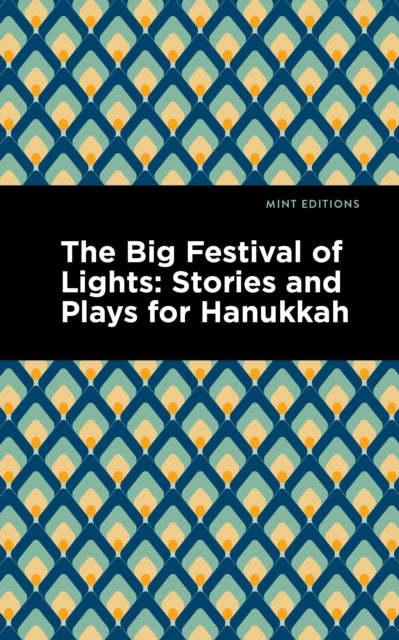 The Big Festival of Lights: Stories and Plays for