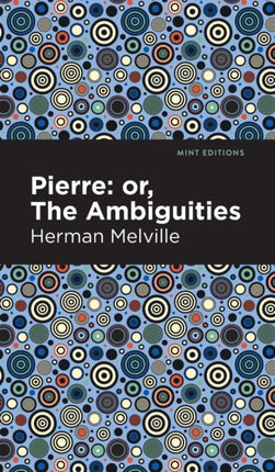 Pierre (Or, the Ambiguities)