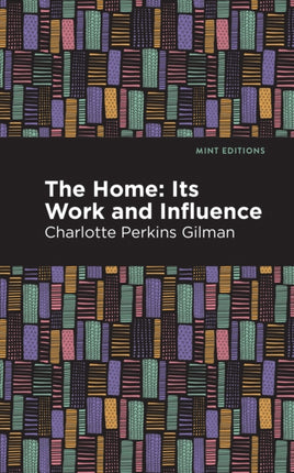 The Home: Its Worth and Influence