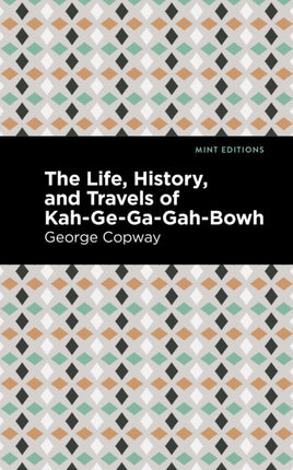 The Life, History and Travels of