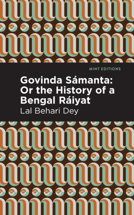 Govinda Sámanta: Or The History of a Bengal