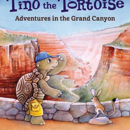 Tino the Tortoise: Adventures in the Grand Canyon