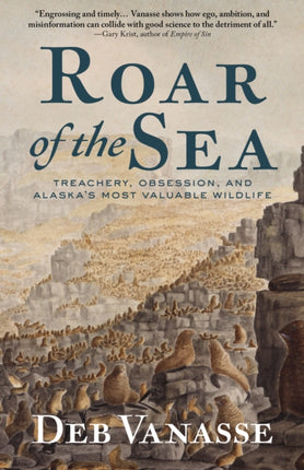 Roar of the Sea: A Tale of Treachery, Obsession,