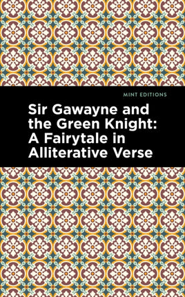Sir Gawayne and the Green Knight: A Fairytale in
