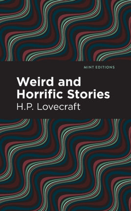 Weird and Horrific Stories