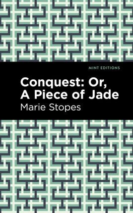 Conquest: Or, A Piece of Jade