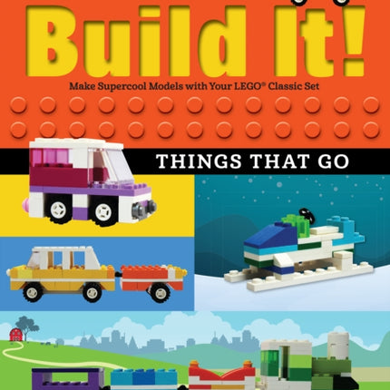 Build It! Things That Go: Make Supercool Models