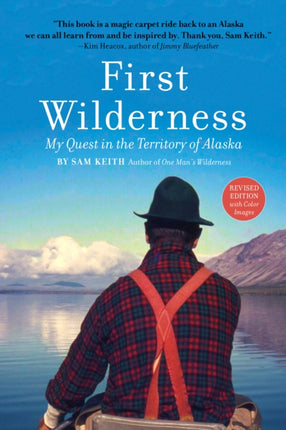 First Wilderness, Revised Edition: My Quest in