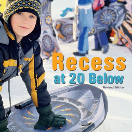 Recess at 20 Below, Revised Edition