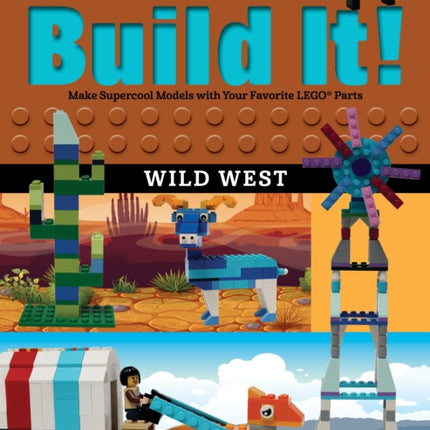 Build It! Wild West: Make Supercool Models with