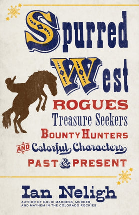 Spurred West: Rogues, Treasure Seekers, Bounty