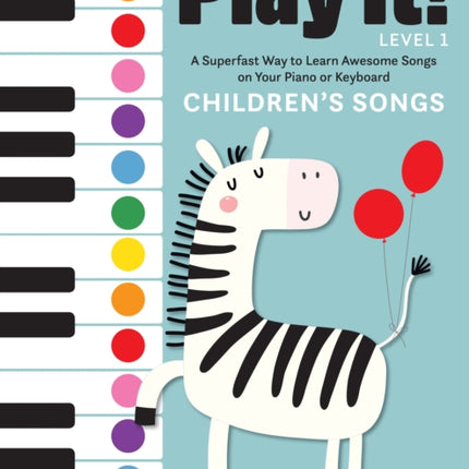 Play It! Children's Songs: A Superfast Way to