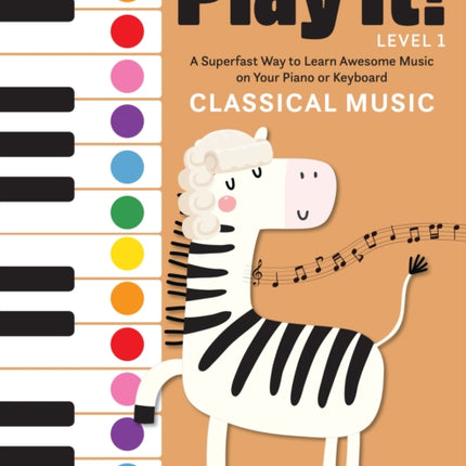 Play It! Classical Music: A Superfast Way to
