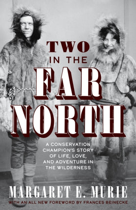 Two in the Far North, Revised Edition: A