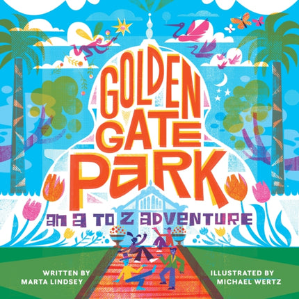 Golden Gate Park, An A to Z Adventure