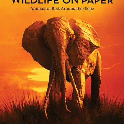 Wildlife on Paper: Animals at Risk Around the Globe